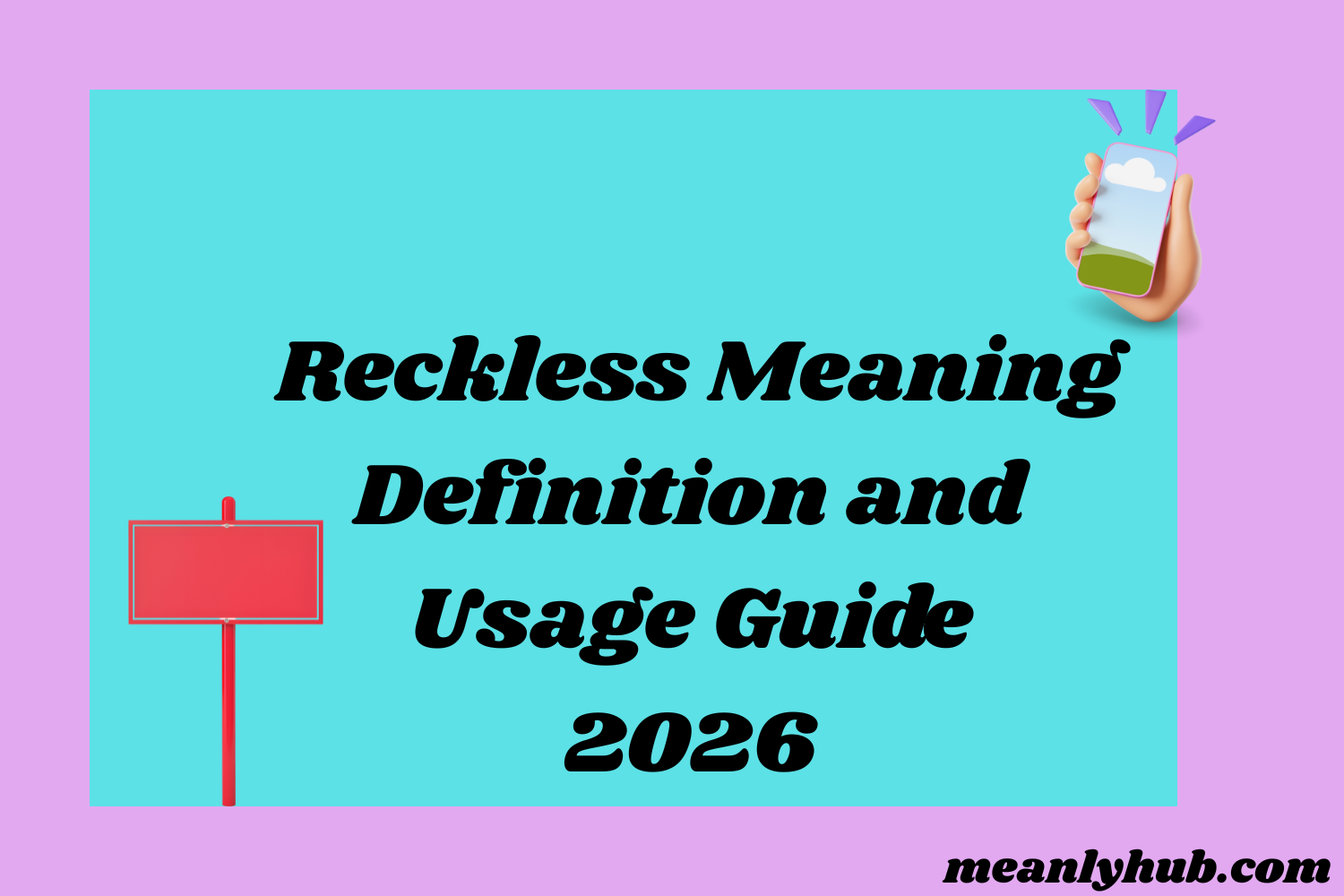 Reckless Meaning Definition and Usage Guide2026