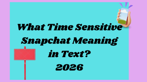 Time Sensitive Snapchat Meaning2026