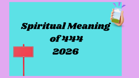 Spiritual Meaning of 444 2026