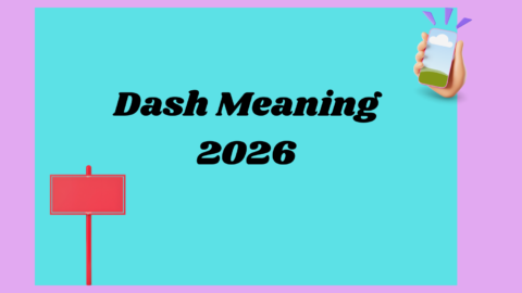 Dash Meaning 2026