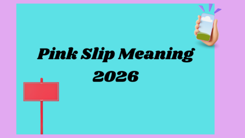 Pink Slip Meaning:2026