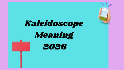 Kaleidoscope Meaning 2026