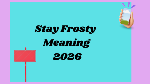 Stay Frosty Meaning2026