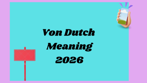Von Dutch Meaning2026